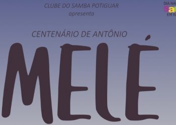 Clube do Samba Potiguar homenageia Antônio Melé no Teatro Chico Daniel