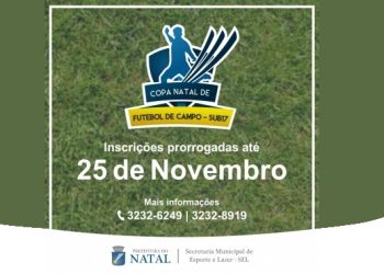 Inscrições da Copa Natal de Futebol de Campo Sub-17 são prorrogadas