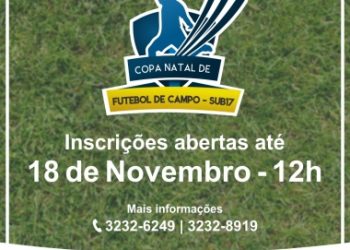 Inscrições para Copa Natal de Futebol de Campo Sub-17 abertas até dia 18