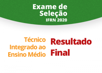 IFRN Divulga lista de aprovados no Exame de Seleção 2020