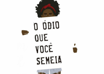 “O Ódio que Você Semeia” – Uma história sobre racismo e sobre encontrar sua própria voz