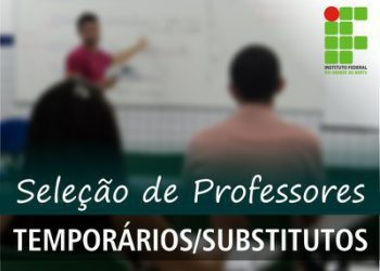 Com remuneração de até R$5,8 mil, IFRN lança seleção para professor substituto