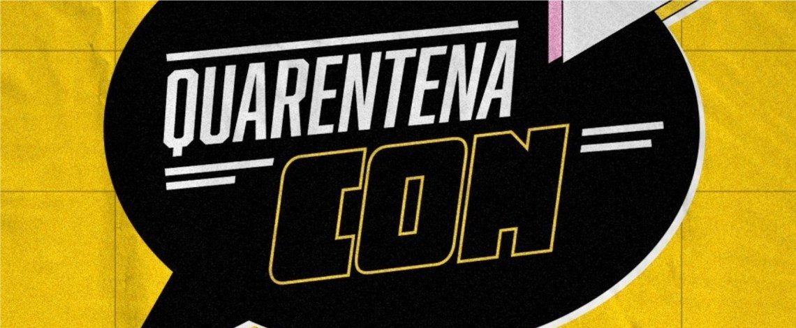Quarentena Con – Uma convenção online para agitar o cenário dos quadrinhos nacional