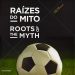 Raízes do Mito e as doze cidades-sede da copa