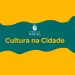 Está no ar a 6ª edição do “Cultura na Cidade” no Youtube da Prefeitura do Natal