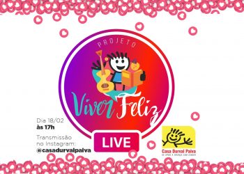 Live Casa Durval Paiva – Projeto Viver Feliz