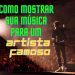 Como mostrar sua música pra um artista famoso
