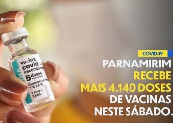 Prefeitura de Parnamirim recebe 4.140 doses de vacinas contra a Covid-19
