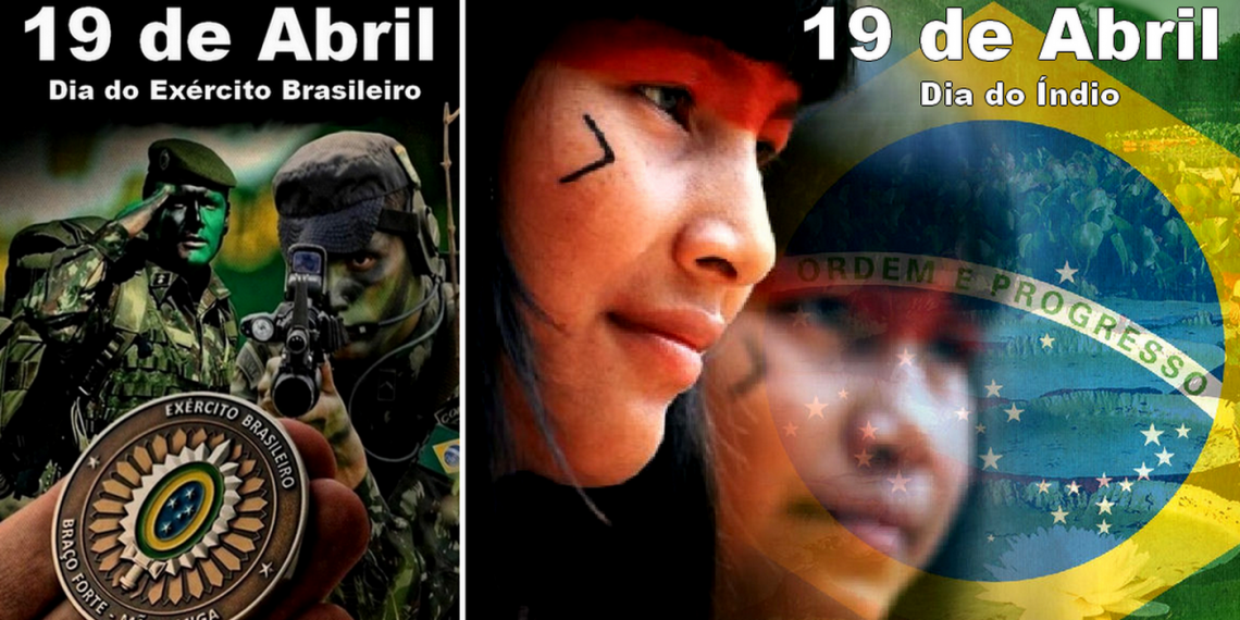 19 de abril, uma data com duas comemorações emblemáticas: Dia do Exército Brasileiro e Dia do Índio.