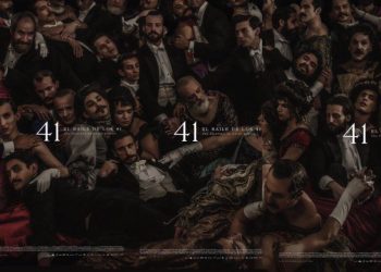 “El Baile de los 41” – Um drama inerente e perturbador da elite mexicana no começo do século XX