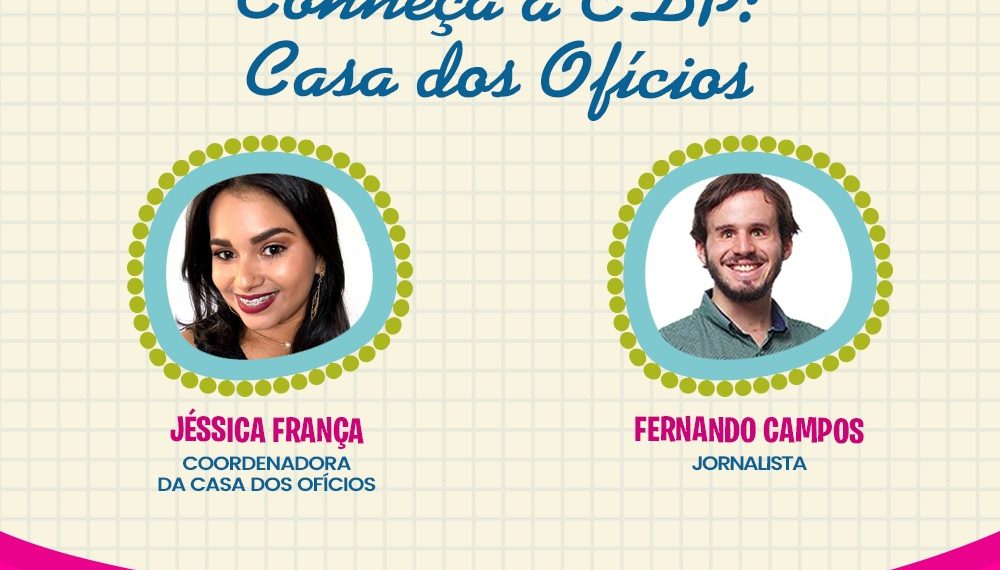 Casa Durval Paiva apresenta a Casa dos Ofícios