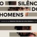 IMD promove Cine Metrópole com documentário O Silêncio dos Homens