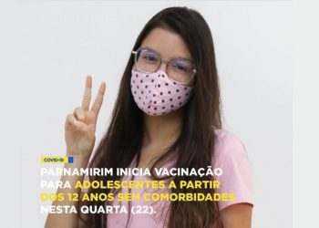 Covid-19: Parnamirim inicia a vacinação de adolescentes a partir dos 12 anos sem comorbidades