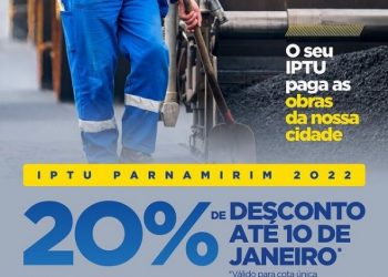 Parnamirim dá desconto de 20% no pagamento do IPTU até o dia 10 de janeiro