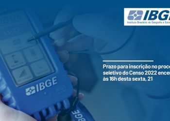 Prazo para inscrição no processo seletivo do Censo 2022 encerra às 16h desta sexta (21)
