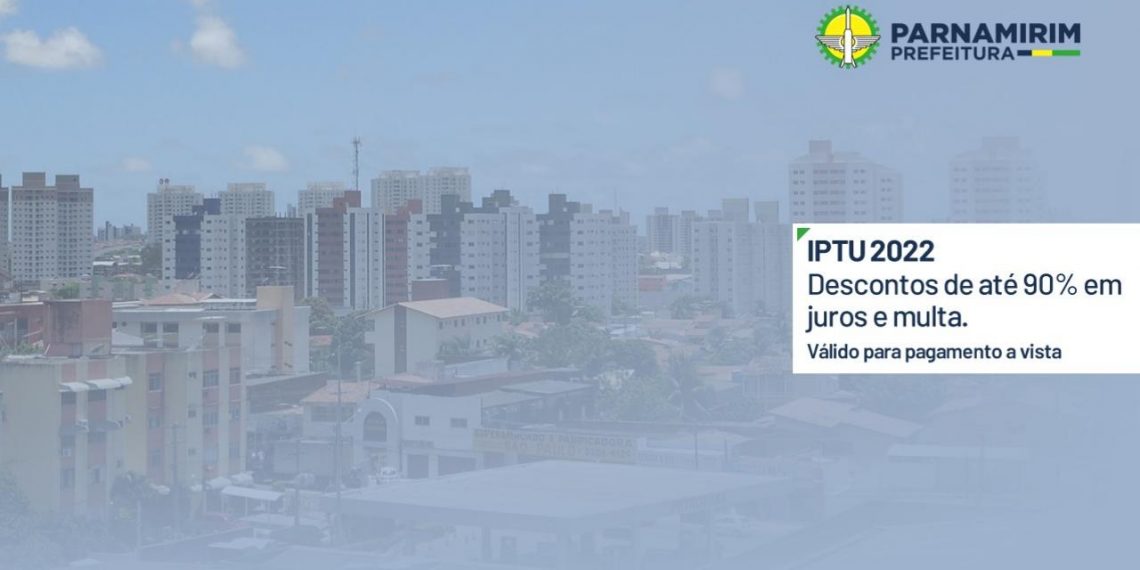 Prefeitura de Parnamirim mantém descontos de 90% em juros e multa do IPTU