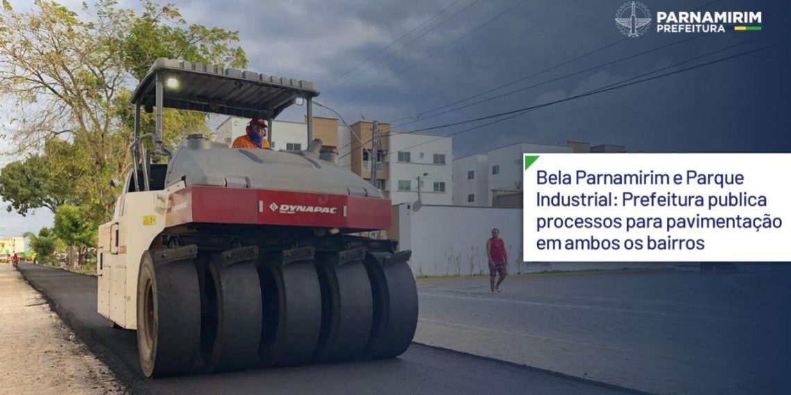 Bela Parnamirim e Parque Industrial: Prefeitura de Parnamirim publica processos para pavimentação em ambos os bairros