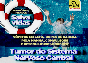 Casa Durval Paiva alerta sobre sinais e sintomas dos tumores do sistema nervoso central