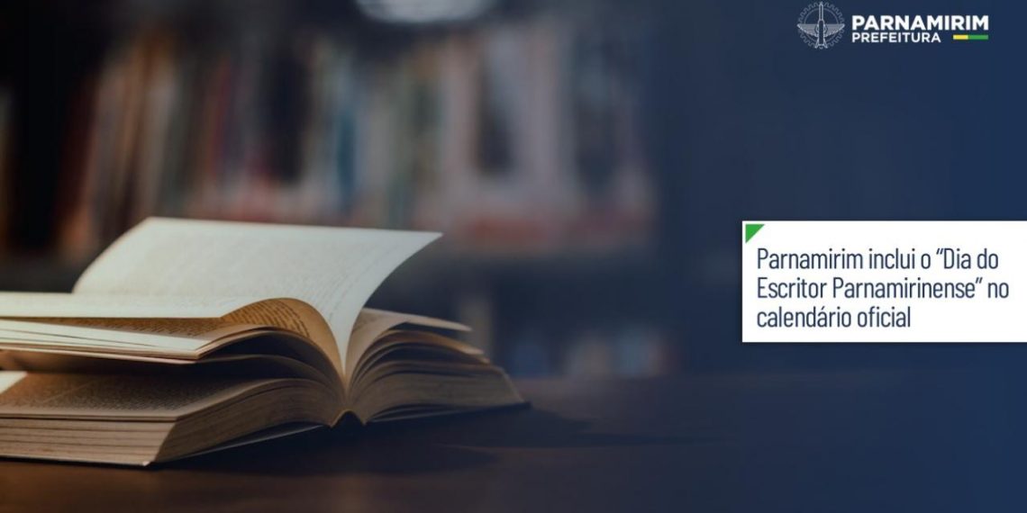 Parnamirim inclui o “Dia do Escritor Parnamirinense” no calendário oficial