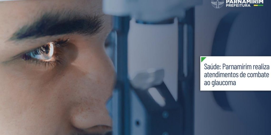 Parnamirim realiza atendimentos de combate ao glaucoma