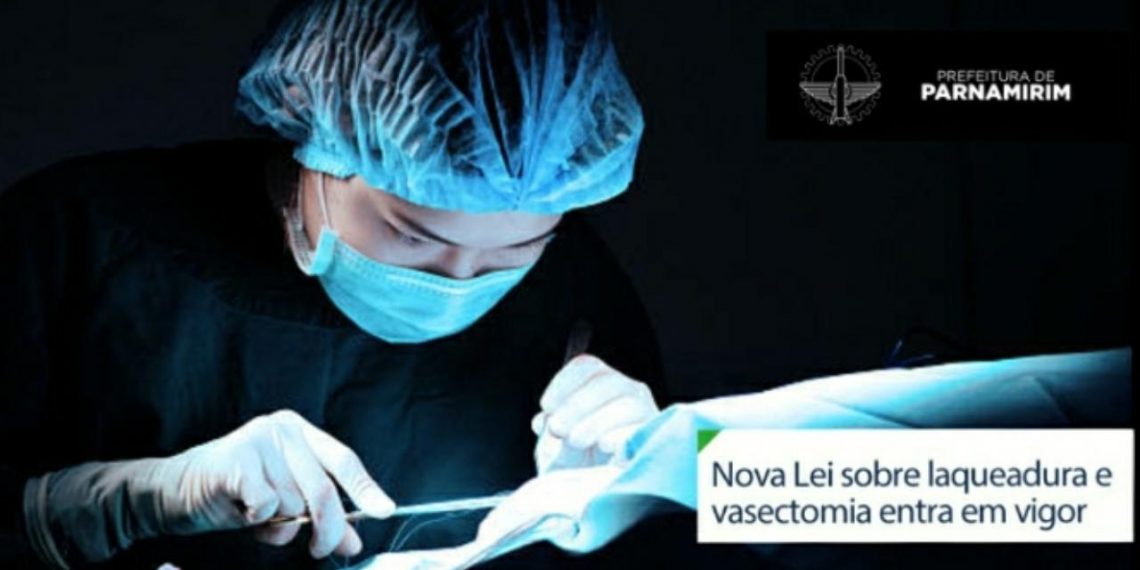 Nova lei sobre laqueadura e vasectomia entra em vigor