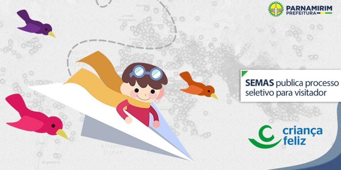 Parnamirim: SEMAS publica processo seletivo para visitador do Programa Criança Feliz