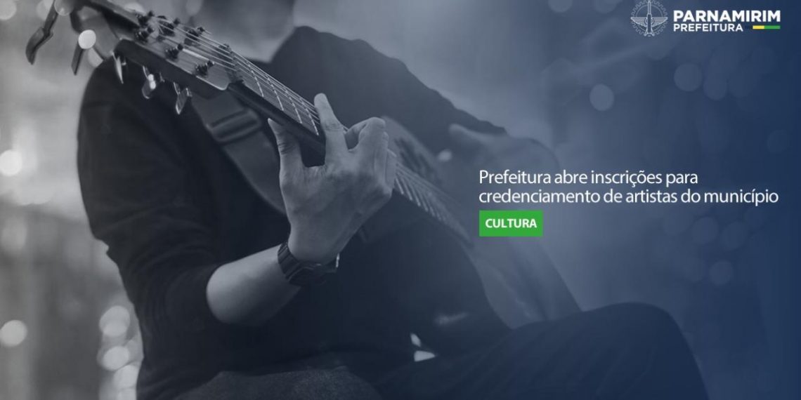 Prefeitura de Parnamirim abre inscrições para credenciamento de artistas do município