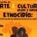 2ª Mostra de Arte e Cultura Negra acontece em junho