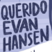 Querido Evan Hansen – Uma obra emocionante sobre a dificuldade de fazer amizade