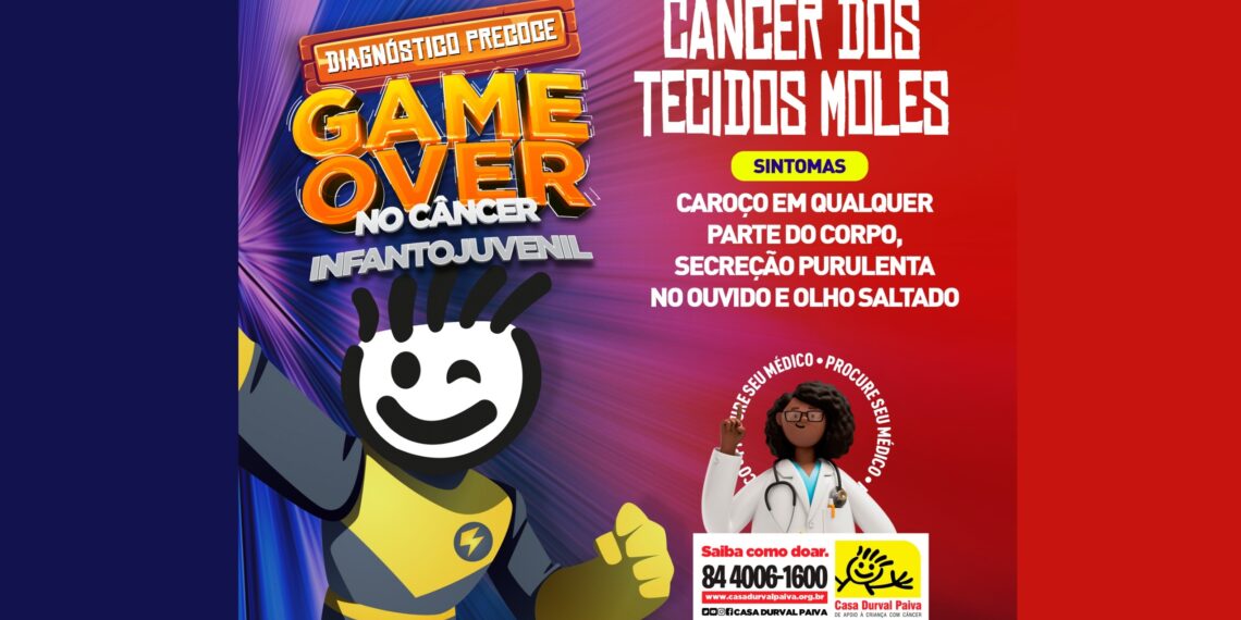 Diagnóstico Precoce: Casa Durval Paiva alerta sobre o Câncer dos Tecidos Moles