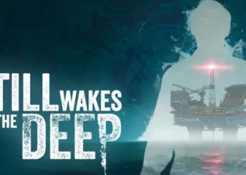 Análise: Still Wakes the Deep mostra que uma verdadeira experiência de terror vai além dos sustos