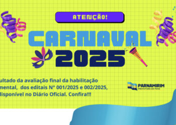 Carnaval de Parnamirim: Prefeitura divulga artistas e orquestras habilitados a seguir no processo de seleção