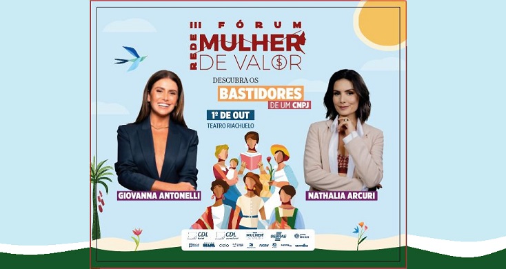 III Fórum Rede Mulher de Valor da CDL Natal apresenta “Os bastidores de um CNPJ”