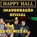 Sábado tem inauguração do Happy & Service Hall com a banda Love Metal em Parnamirim