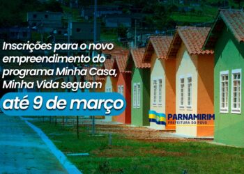 Inscrições para o Residencial Parnamirim II seguem até 9 de março