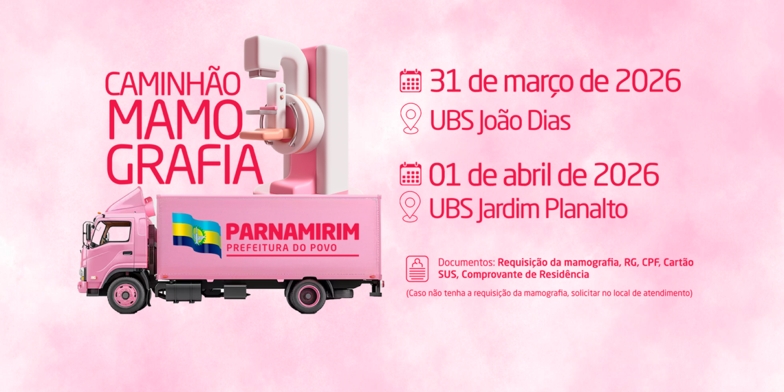 Caminhão da Mamografia: Serviço é disponibilizado nas UBSs João Dias e Jardim Planalto em Parnamirim