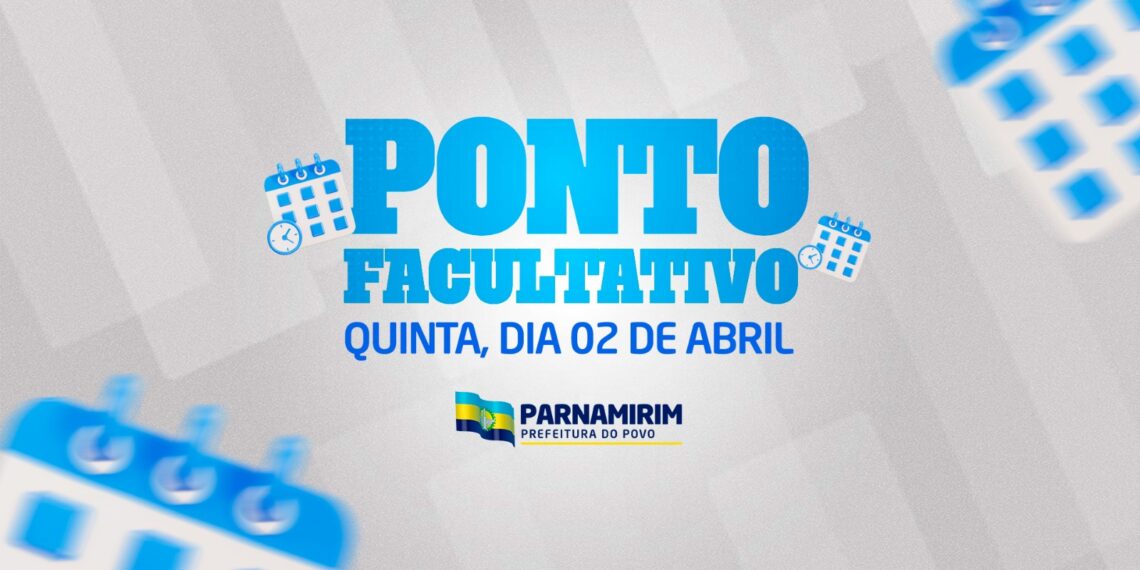 Parnamirim terá ponto facultativo nesta quinta-feira, 2, véspera de feriado