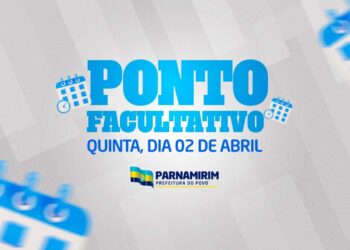 Parnamirim terá ponto facultativo nesta quinta-feira, 2, véspera de feriado