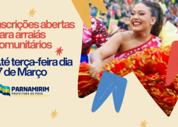 Prefeitura de Parnamirim abre edital de apoio para arraiás comunitários