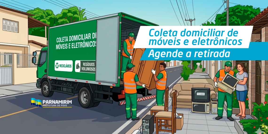 Parnamirim disponibiliza coleta domiciliar de materiais inutilizados de grande porte