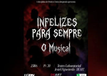 Alunos do Deart apresentam musical Infelizes para Sempre