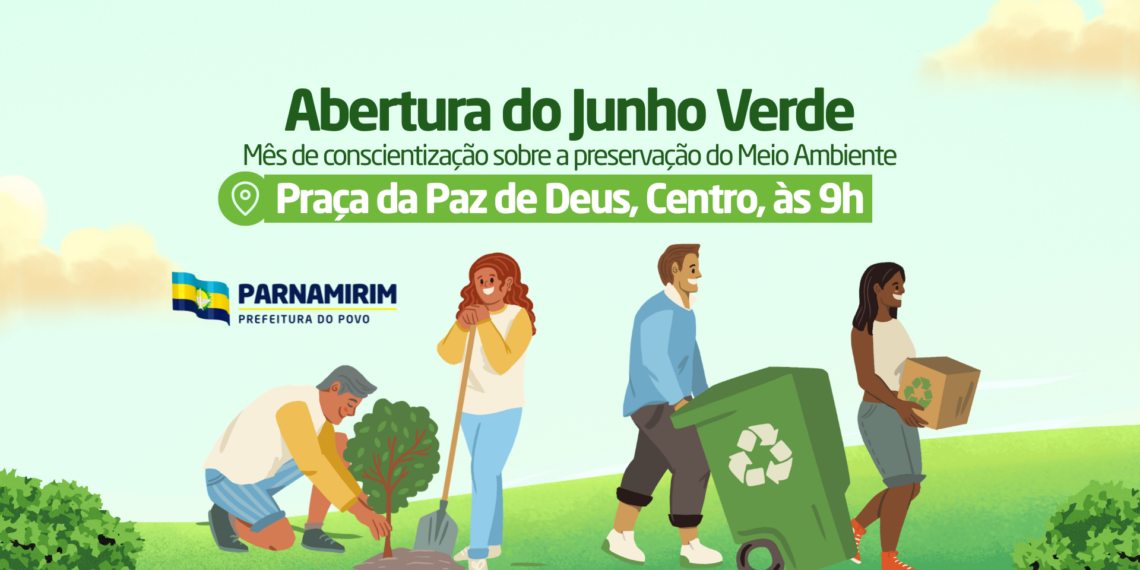Prefeitura de Parnamirim abre programação do Junho Verde na próxima terça-feira