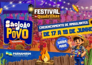 Prefeitura de Parnamirim abre inscrições para ambulantes que desejam atuar no Festival de Quadrilhas 2026
