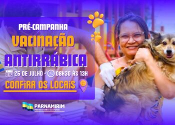 Parnamirim segue com pré-campanha de vacinação antirrábica neste sábado (25), confira novos locais