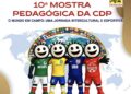 Casa Durval Paiva promove a 10ª edição da Mostra Pedagógica com o tema “O Mundo em Campo: uma Jornada Intercultural e Esportiva”