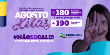 Agosto Lilás: Parnamirim promove ações de conscientização e proteção às mulheres