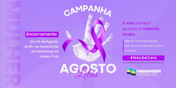 Agosto Lilás: Parnamirim realiza ação de encerramento da campanha #NãoSeCale