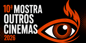 Inscrições abertas para a programação da X Mostra Outros Cinemas