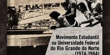Livro resgata reconstrução do movimento estudantil da UFRN entre 1974 e 1984