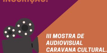 Inscrições para a 3ª Mostra de Audiovisual Caravana Cultural/UFRN seguem abertas até 14 de outubro